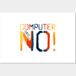 Computer says no - Retro Posters and Art